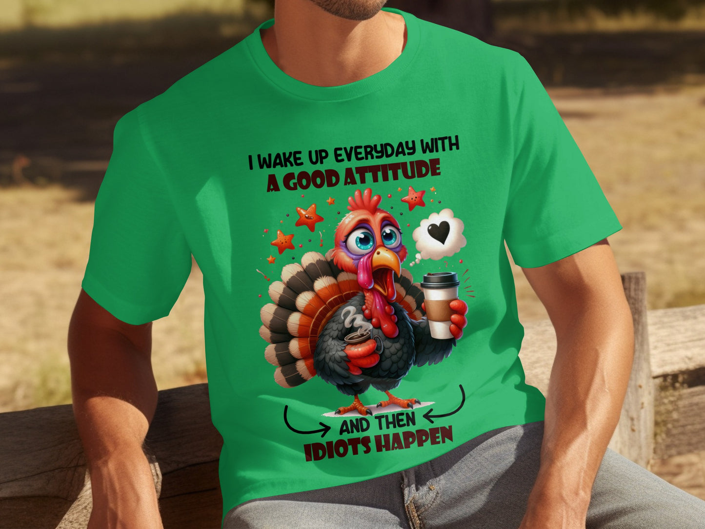 I Wake Up Everyday with a Good Attitude Turkey Shirt