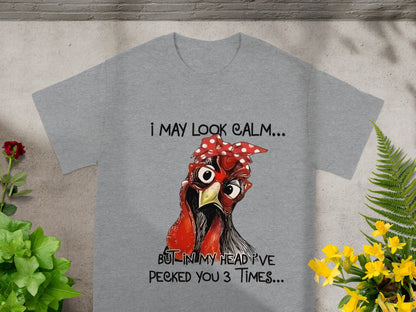 Funny Chicken Graphic Tee I May Look Calm T-Shirt
