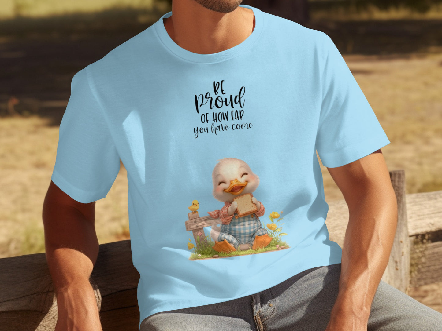 Be Proud of How Far You Have Come Duckling Shirt