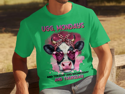 Ugg Mondays Funny Cow Graphic Tee Shirt for Weekdays