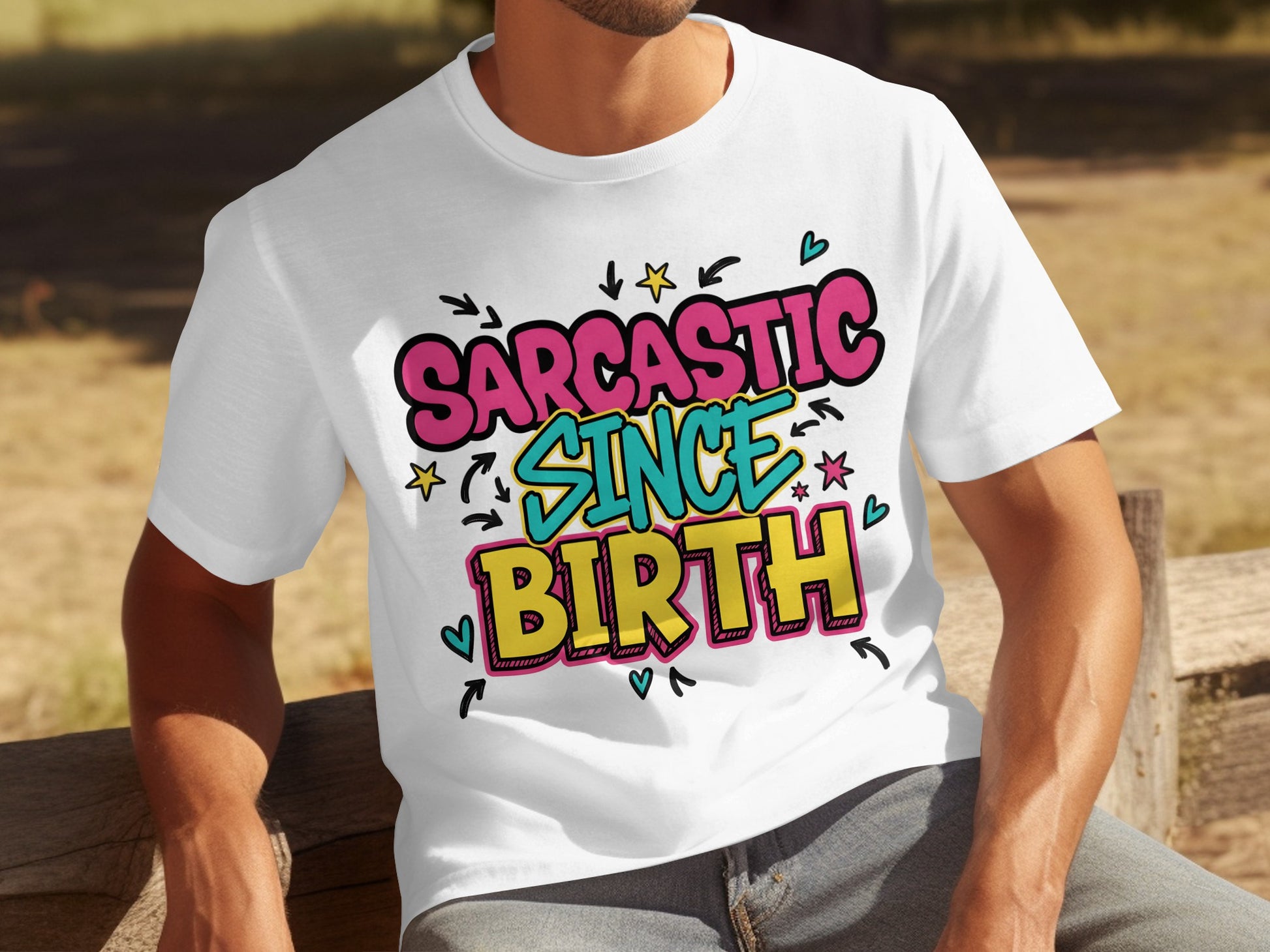 Sarcastic Since Birth Funny Graphic T-Shirt