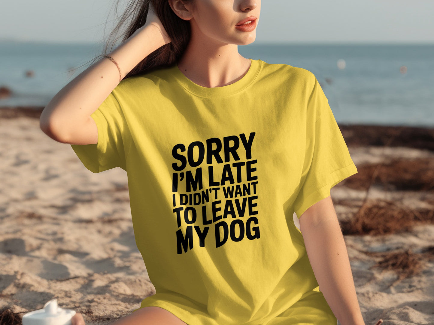 Sorry I'm Late I Didn't Want To Leave My Dog Shirt