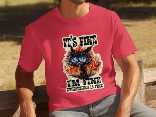 It's Fine I'm Fine Everything is Fine T-shirt
