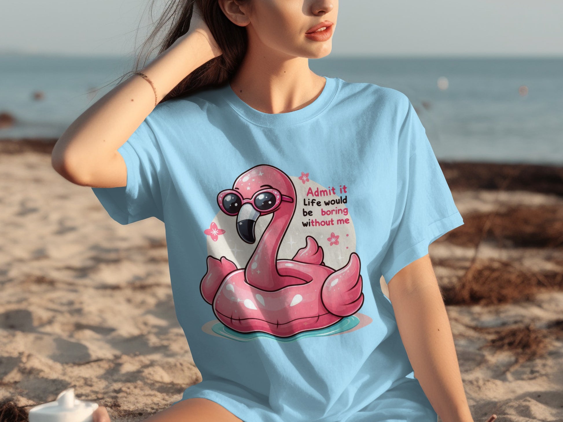 Admit It Life Would Be Boring Without Me Flamingo Shirt