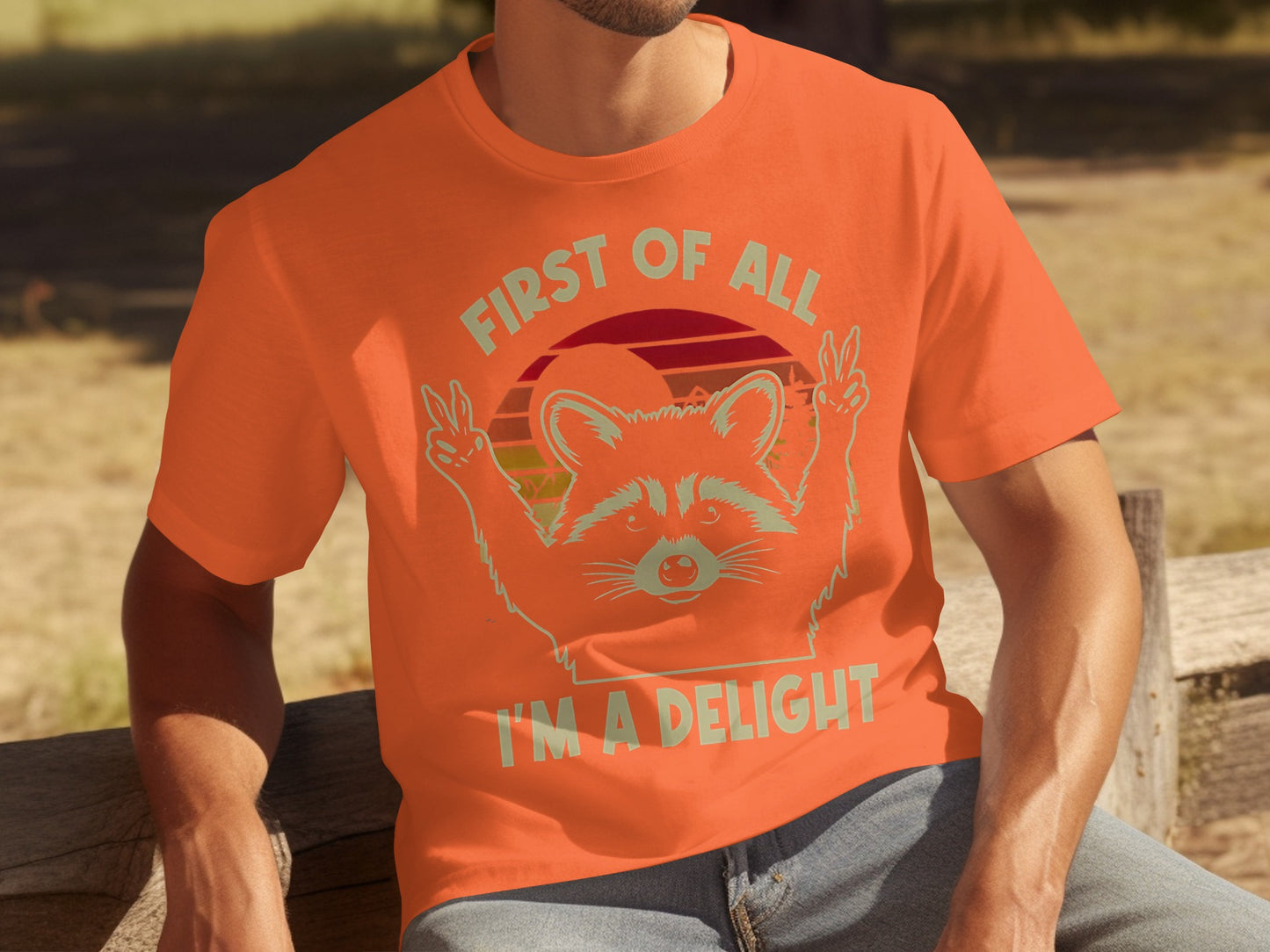 First Of All I'm A Delight Raccoon T-shirt
