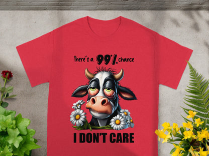 There's a 99% Chance I Don't Care Fun T-shirt