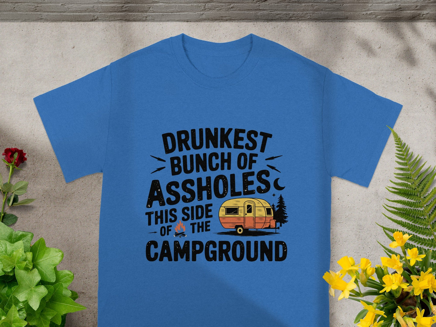 Drunkest Bunch of Assholes This Side Campground Shirt