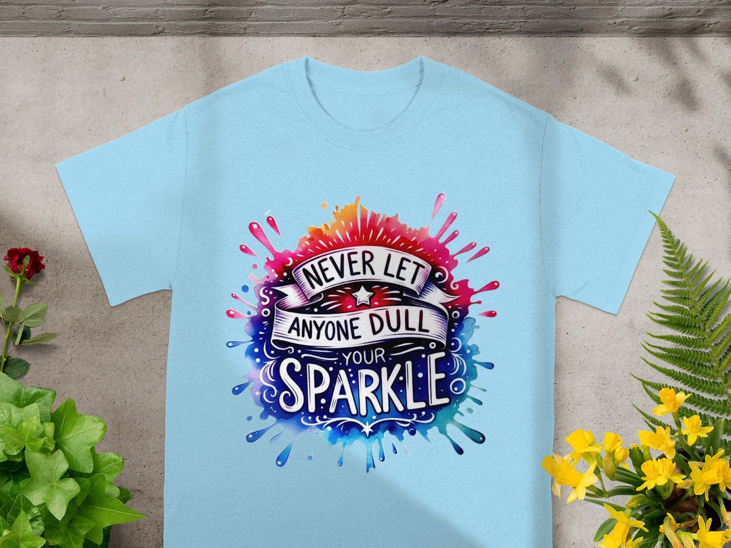 Never Let Anyone Dull Your Sparkle T-Shirt