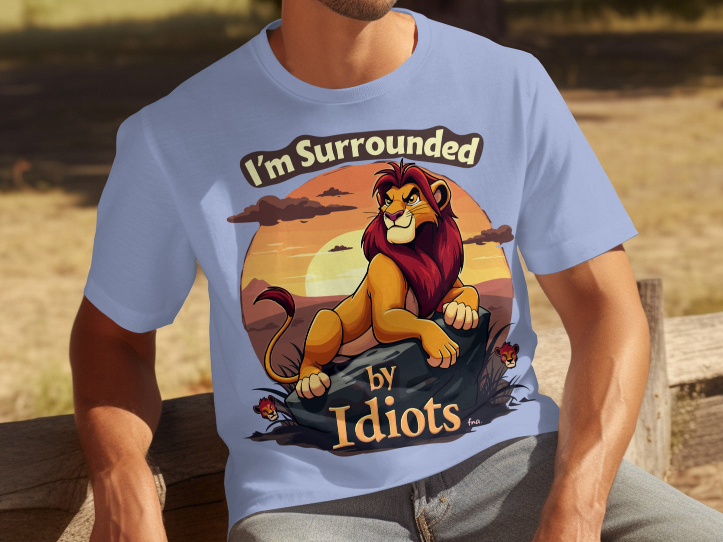 I'm Surrounded By Idiots Lion Graphic T-Shirt