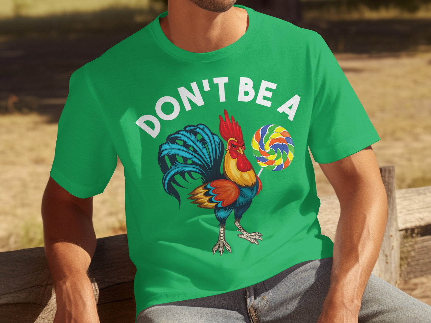 Colorful Rooster Don't Be A Lollipop T-Shirt