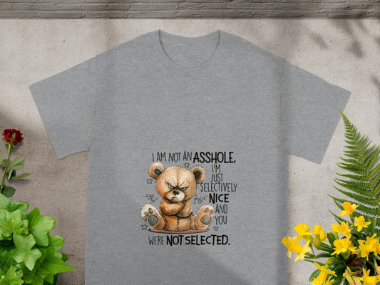 'I Am Not An Asshole I'm Just Selectively Nice Shirt'