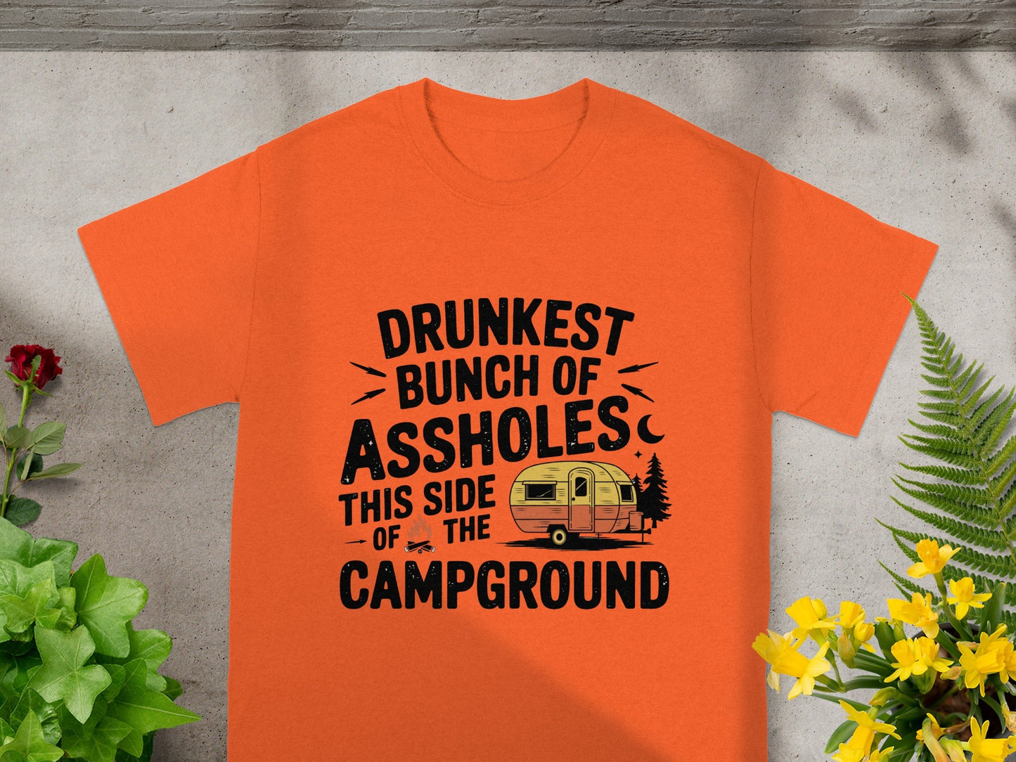 Drunkest Bunch of Assholes Campground T-shirt