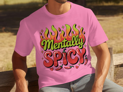 Mentally Spicy Graphic Novelty Unisex Shirt Product