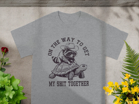 On The Way To Get My Shit Together T-Shirt