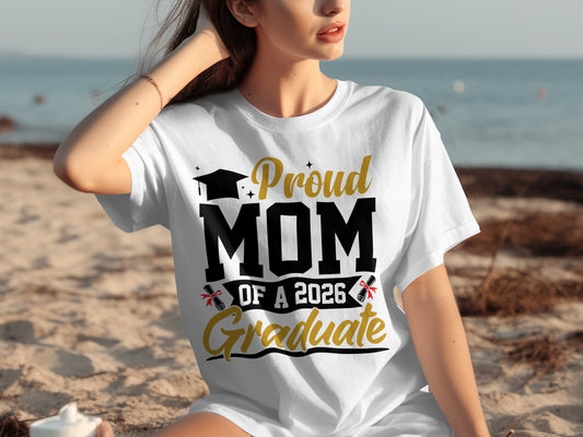Proud Mom of a 2026 Graduate T-shirt
