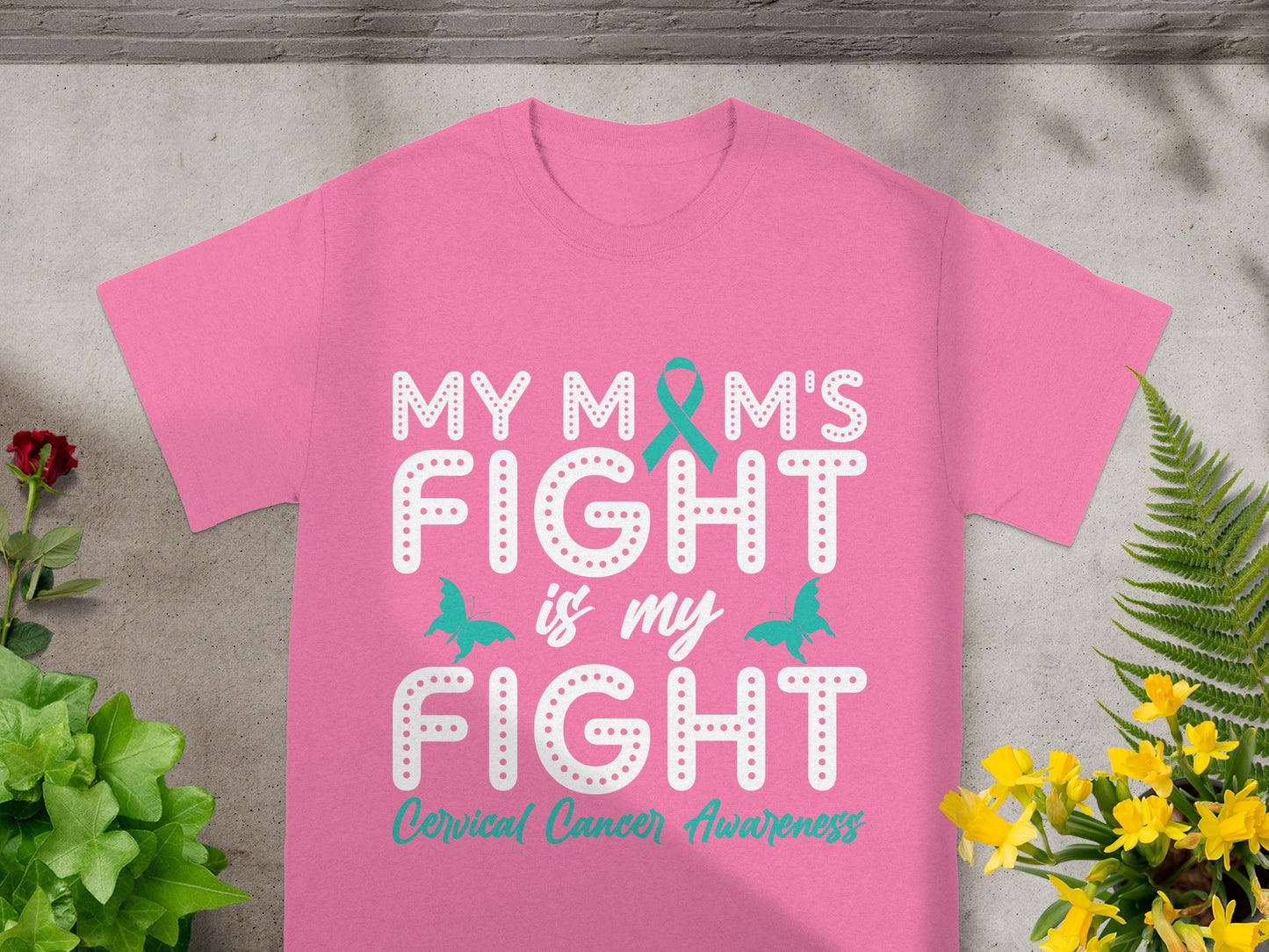 My Mom's Fight Is My Fight Cervical Cancer Awareness Shirt