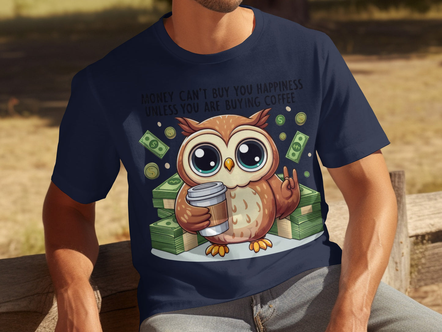 Cute Owl Money Can't Buy Happiness Coffee T-Shirt