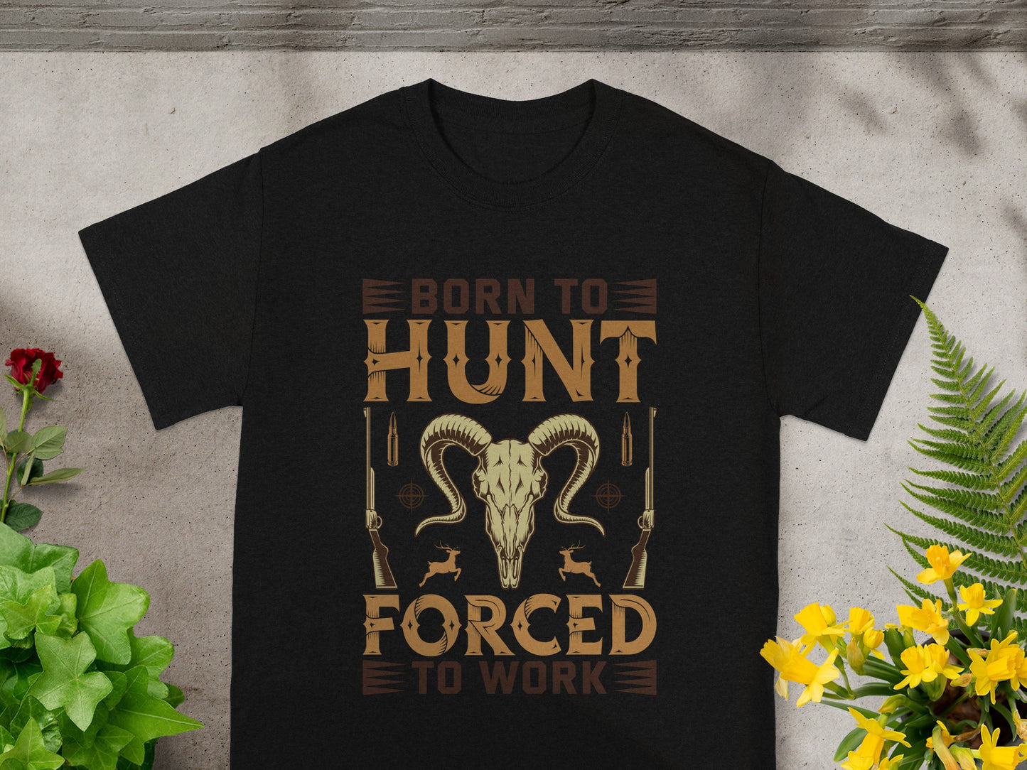 Black t-shirt with "Born to Hunt Forced to Work" text and ram skull graphic.
