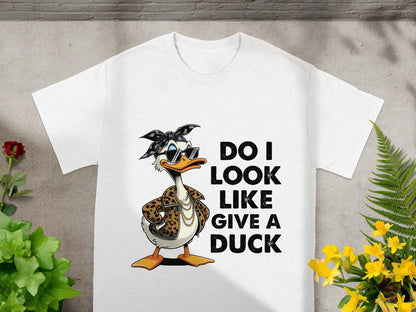 Do I Look Like Give A Duck Funny Duck Graphic T-Shirt