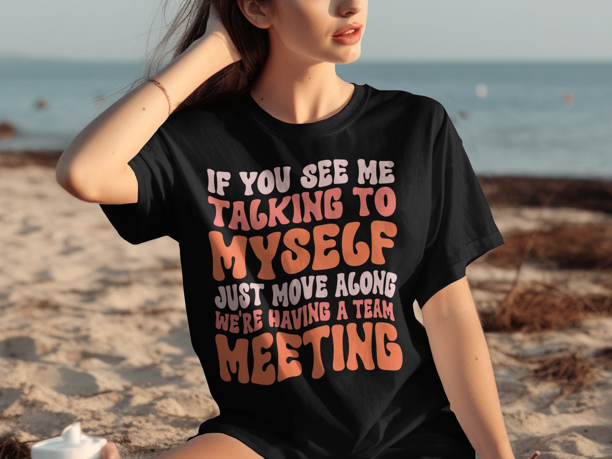 If You See Me Talking To Myself Team Meeting Shirt
