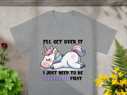 I'll Get Over It Dramatic Unicorn Graphic T-Shirt