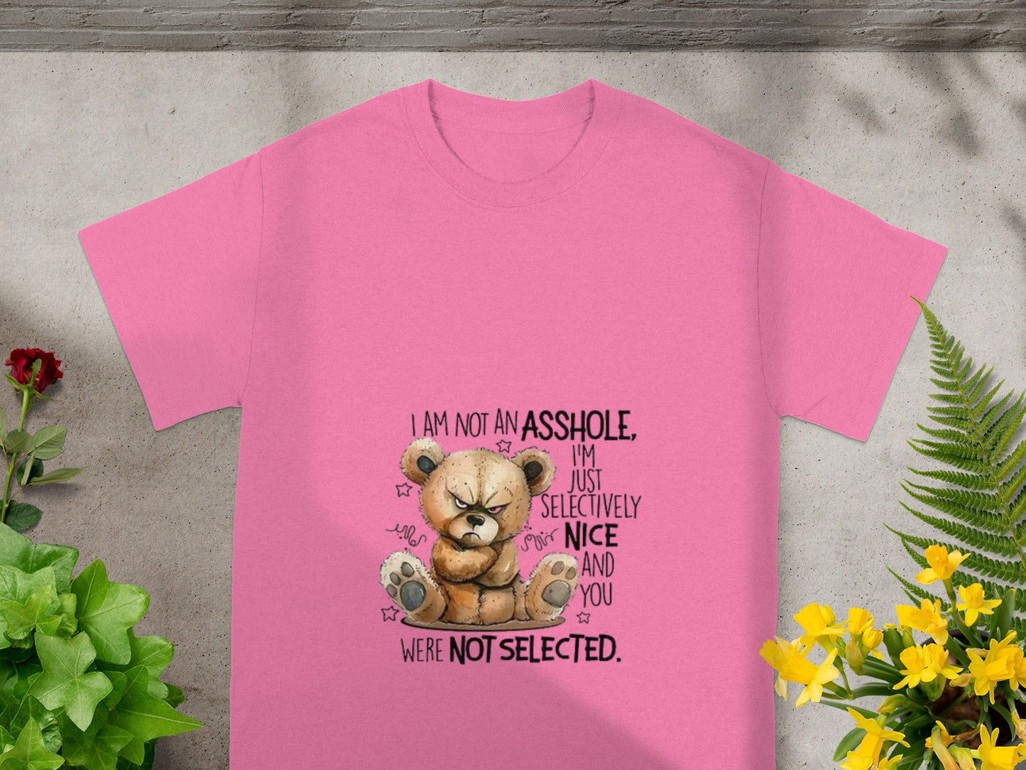 I Am Not An Asshole Selectively Nice Unisex T-Shirt