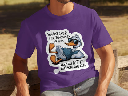 Whatever Life Throws At You Duck Humorous T-shirt