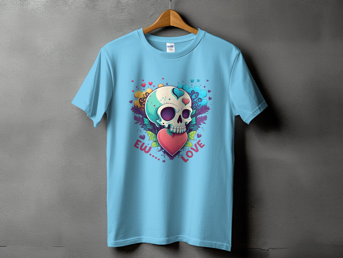 Light blue t-shirt featuring a colorful skull and heart graphic with text "Ew.... LOVE".