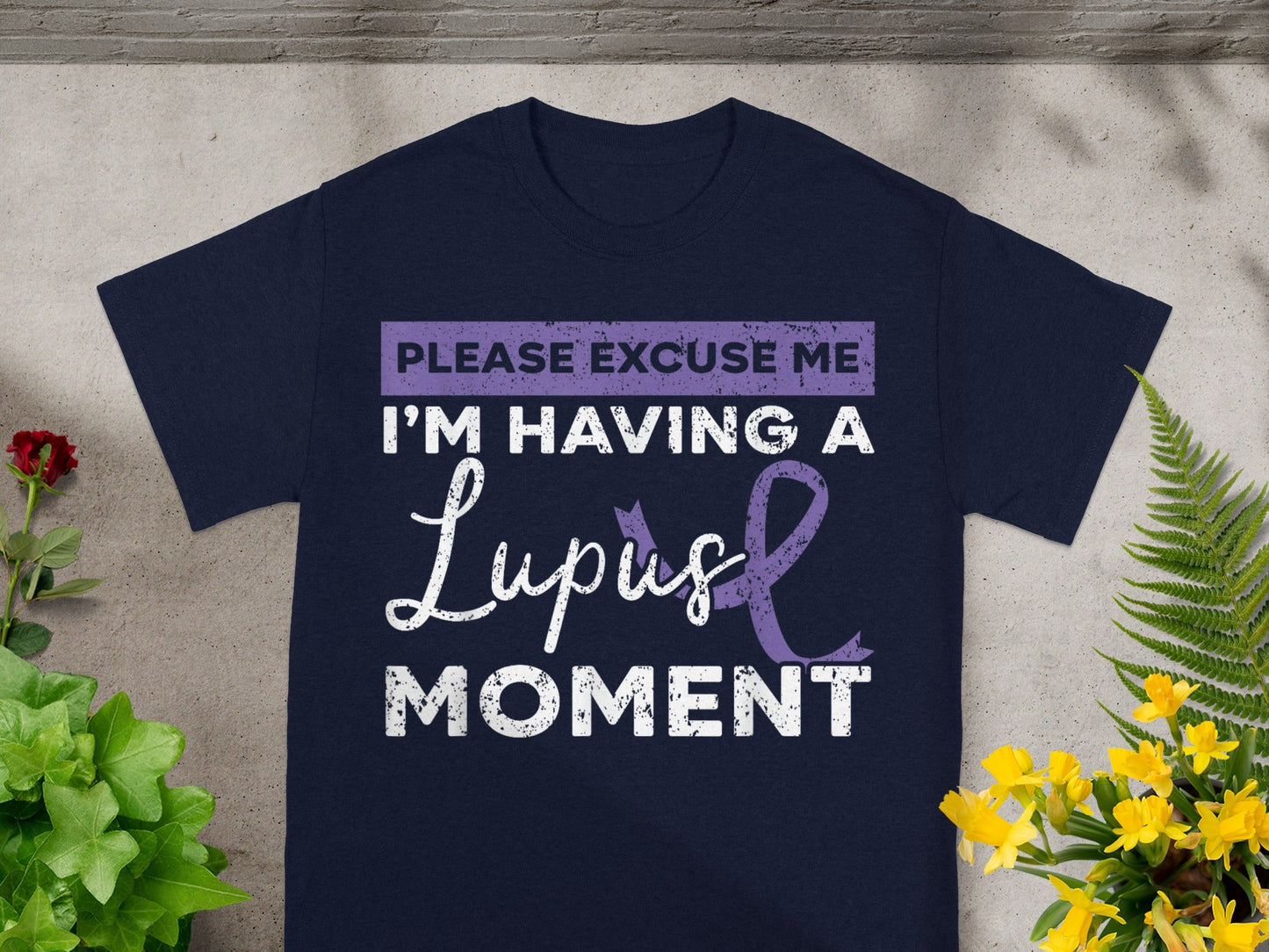 Please Excuse Me I'm Having A Lupus Moment Shirt