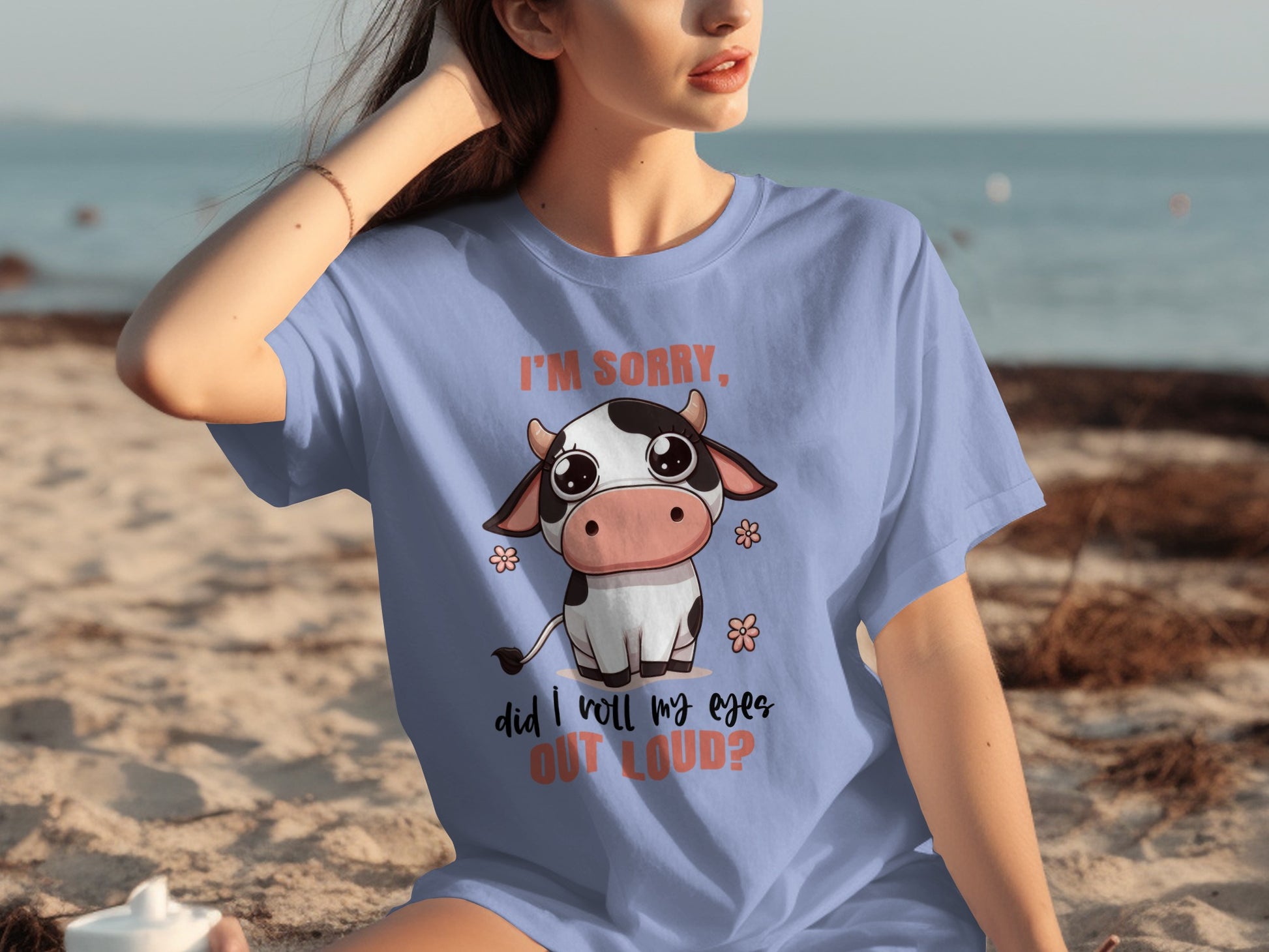 I'm Sorry Did I Roll My Eyes Out Loud Cow Shirt
