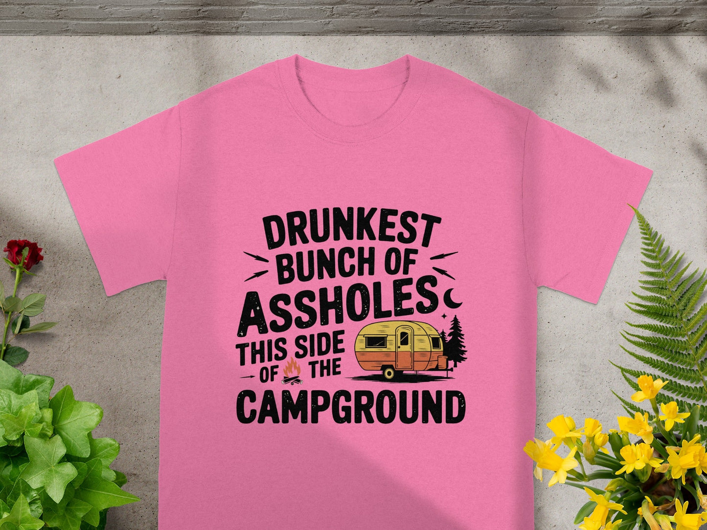 Drunkest Bunch of Assholes Campground T-shirt