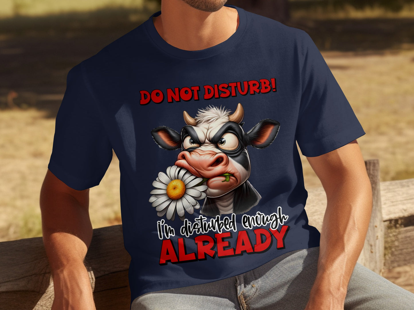 Do Not Disturb Already Disturbed Cow Graphic Shirt