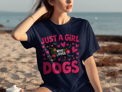 Just A Girl Who Loves Dogs Shirt for Dog Lovers