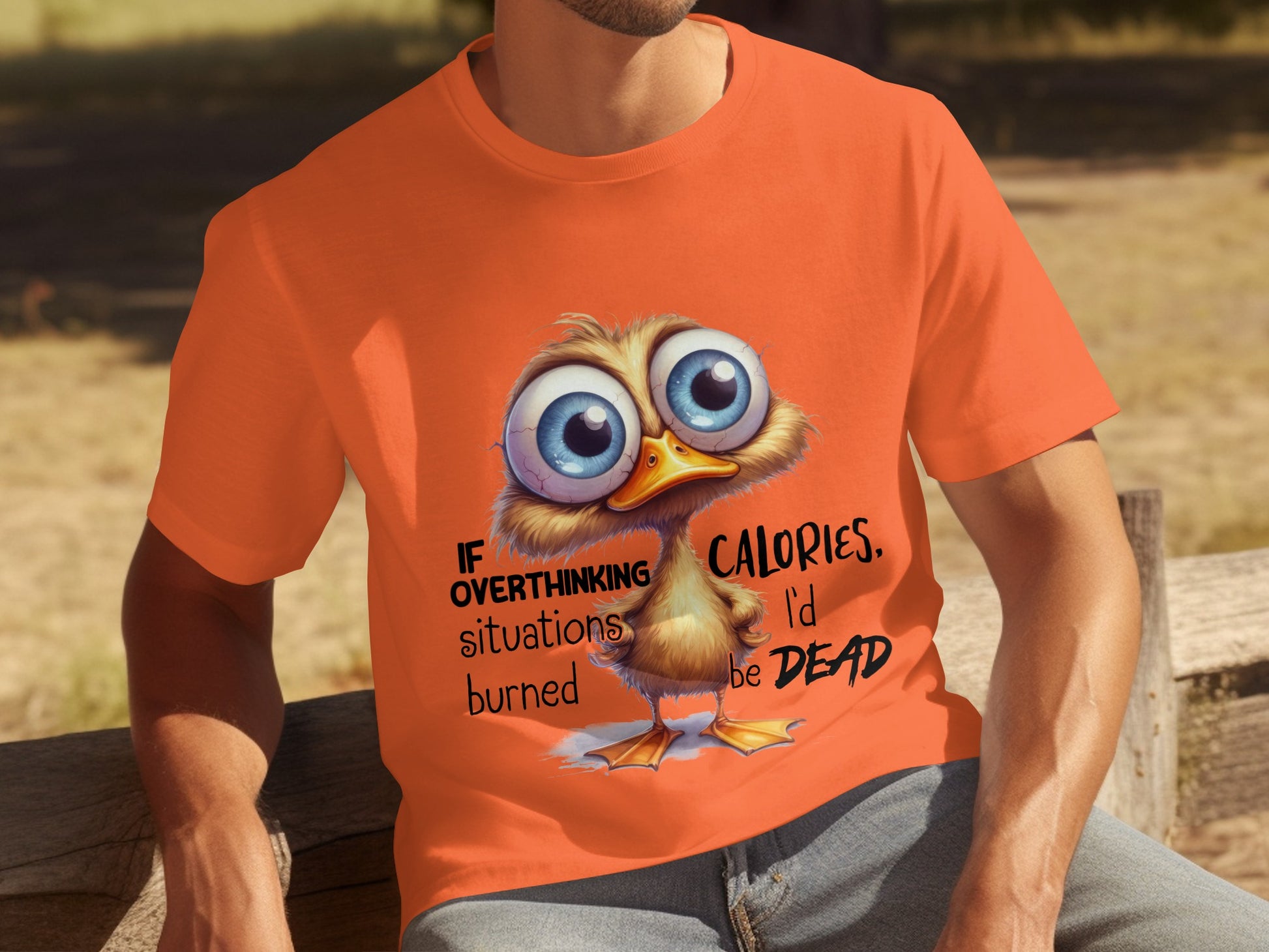If Overthinking Burned Calories I'd Be Dead T-Shirt