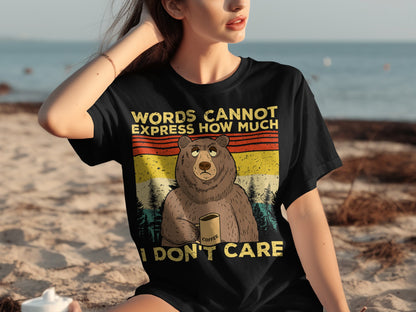 Words Cannot Express How Much I Don't Care T-shirt