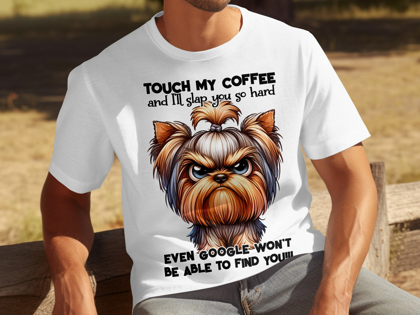 Touch My Coffee I'll Slap You So Hard Even Google T-shirt