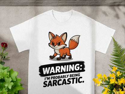 Warning I'm Probably Being Sarcastic Fox Shirt