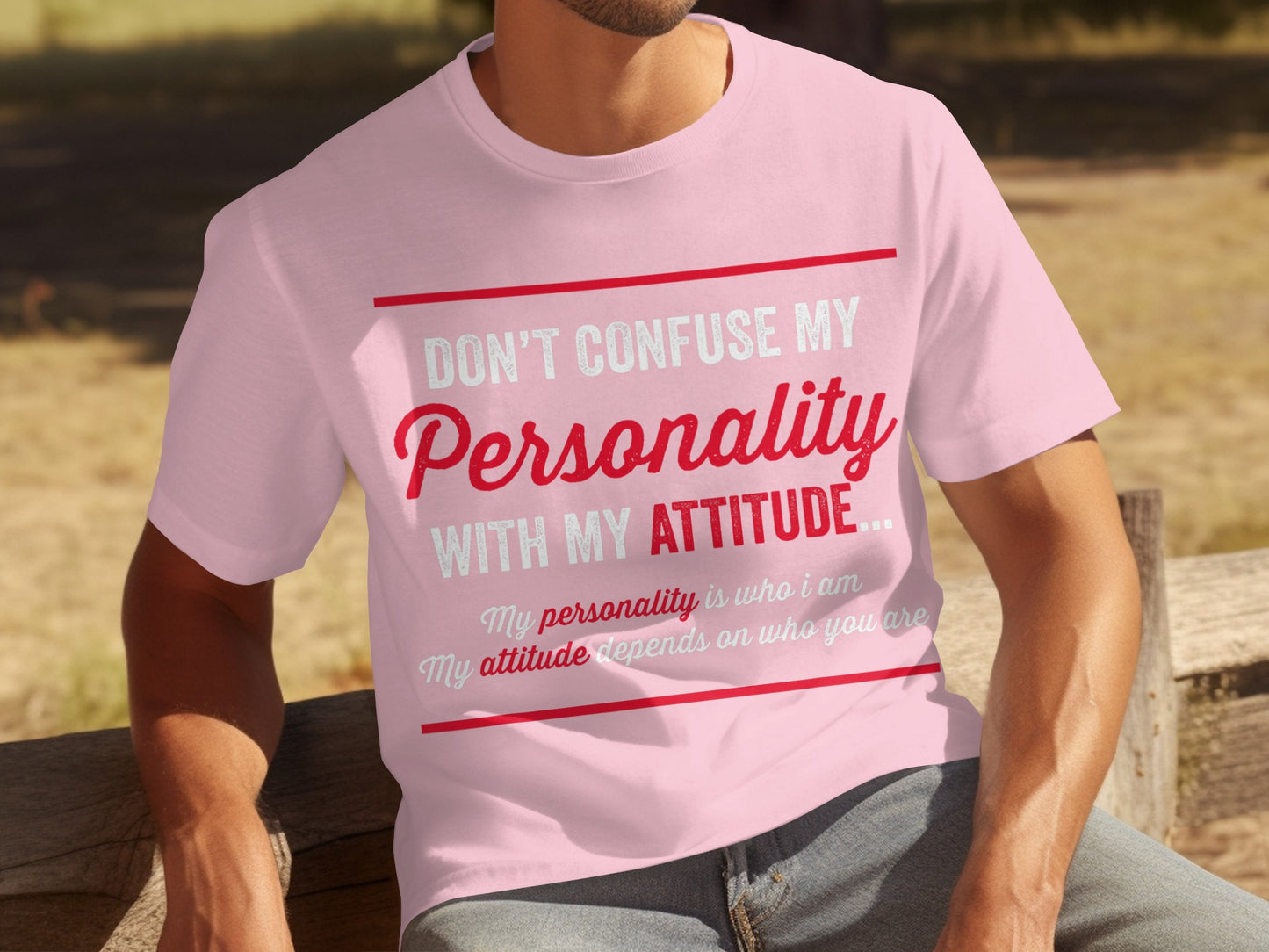 Don't Confuse My Personality With My Attitude T-Shirt