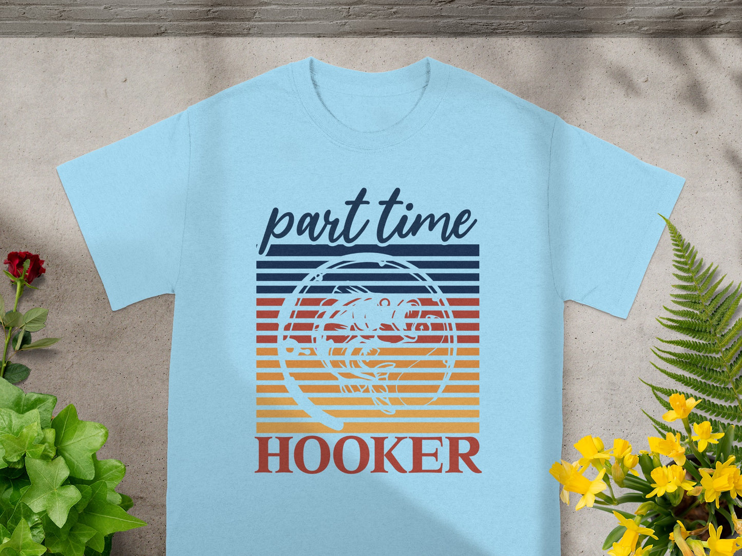 Light blue t-shirt with text "part time HOOKER" and fish graphic.