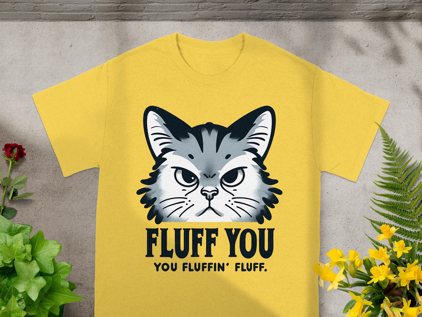 Fluff You You Fluffin' Fluff Yellow Cat Graphic T Shirt