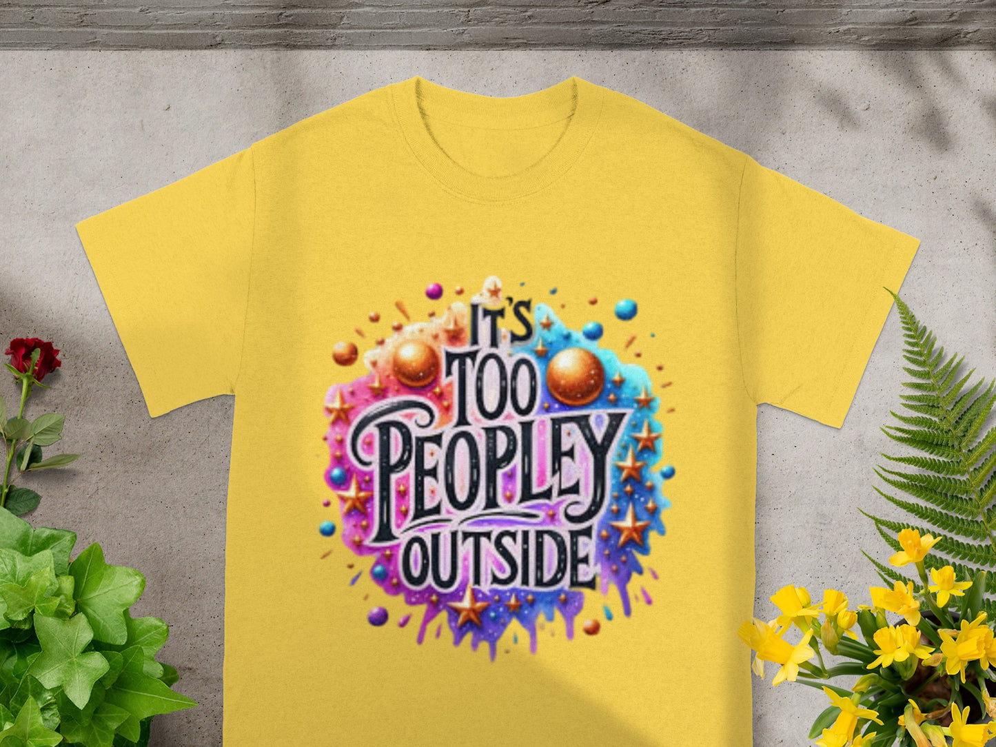 It's Too Peopley Outside Statement T-Shirt