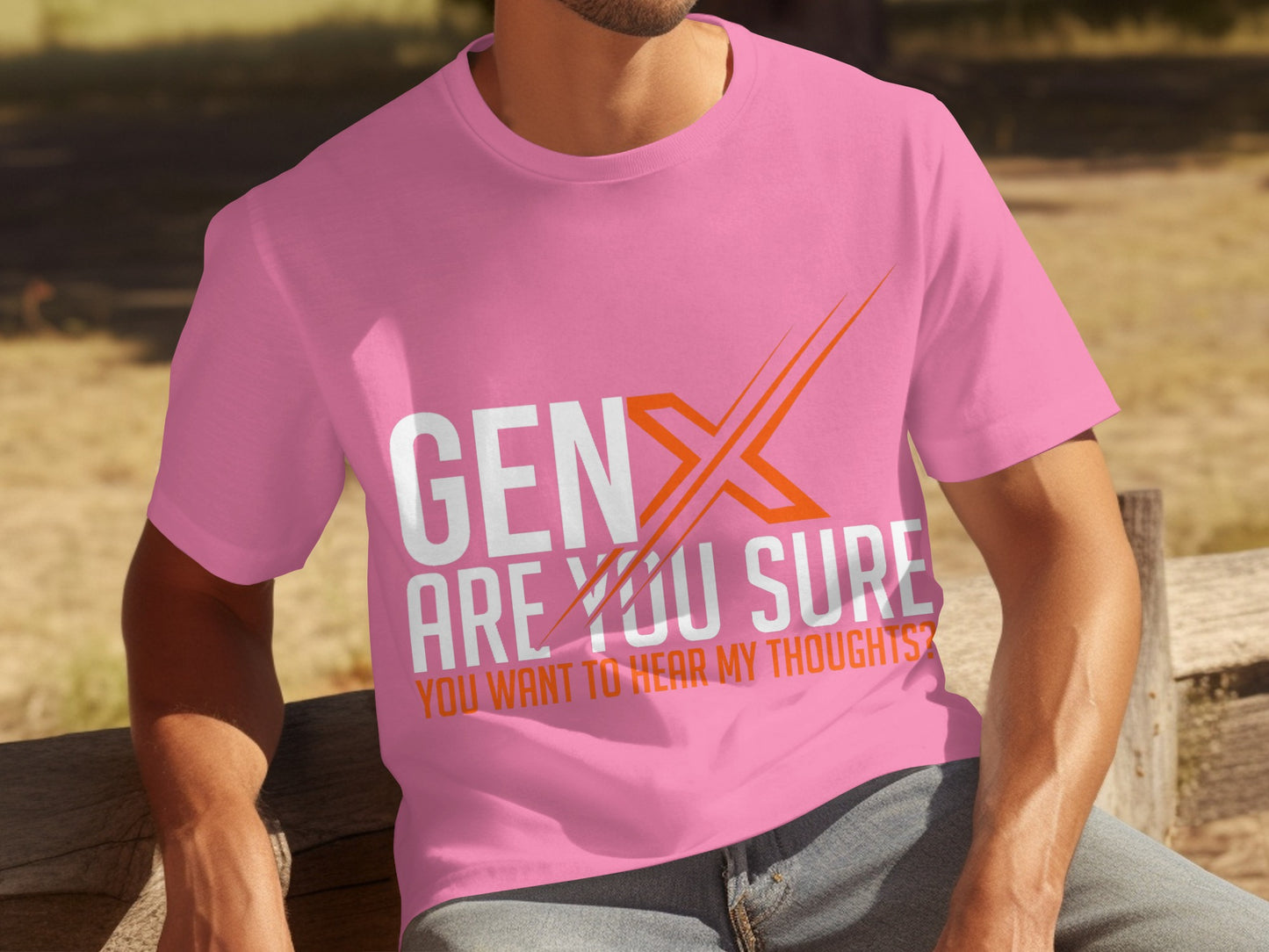 Gen X Are You Sure You Want To Hear My Thoughts Shirt
