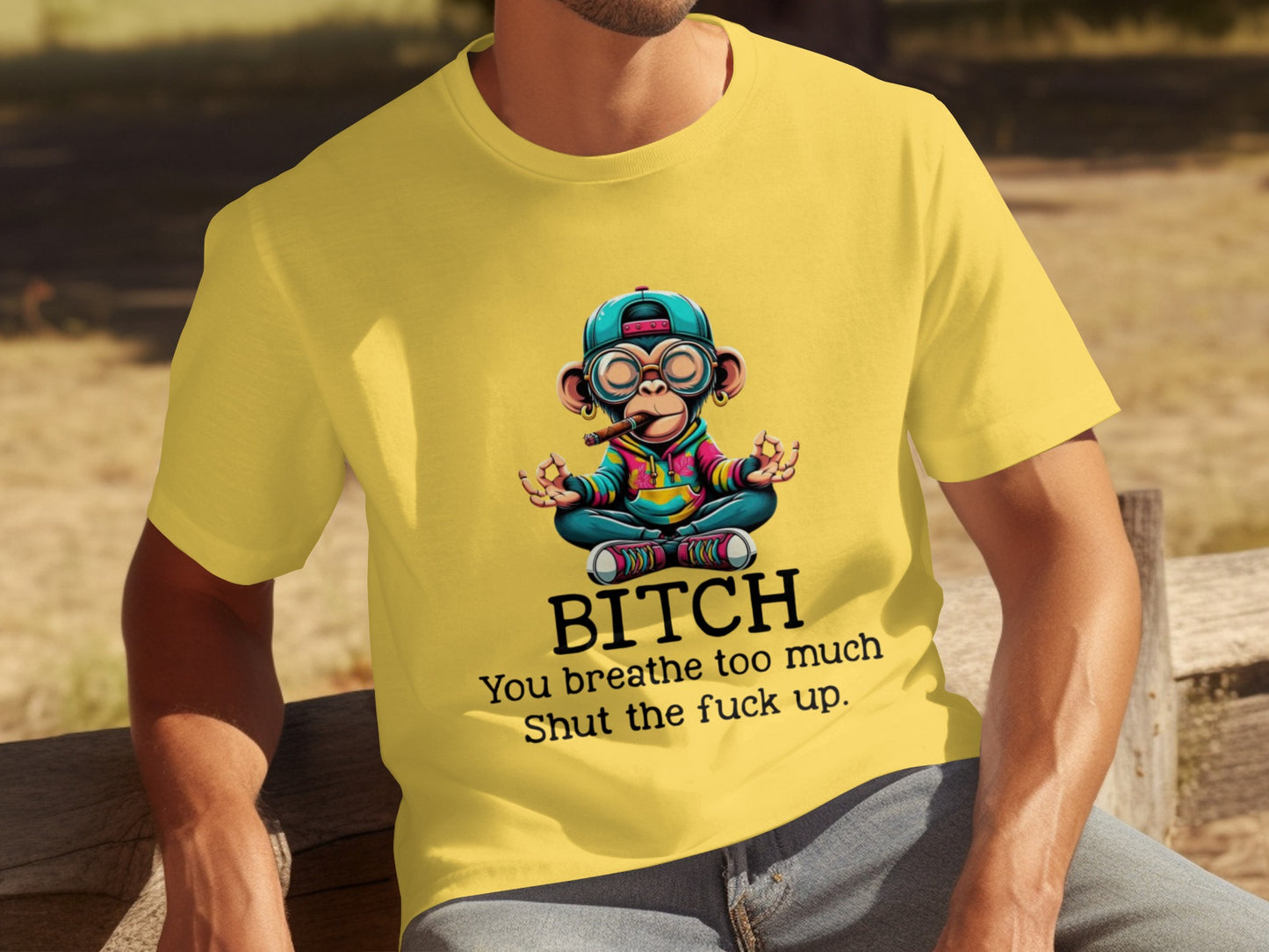 Bitch You Breathe Too Much Funny Monkey Graphic Tee