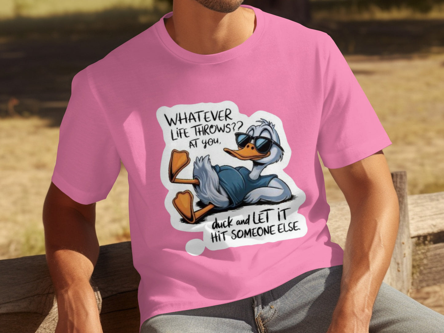 Whatever Life Throws Duck and Let It Hit Someone Else T-Shirt