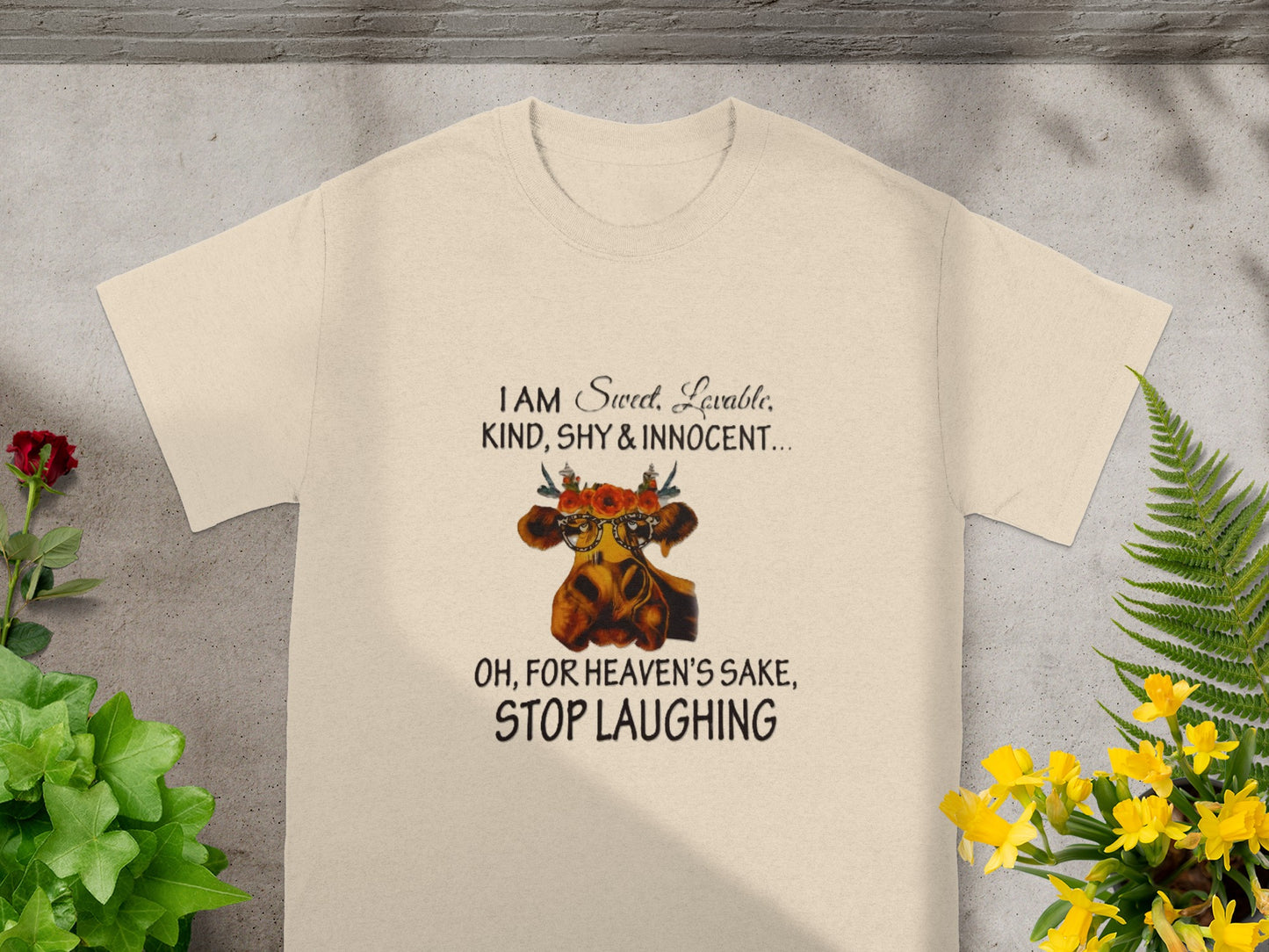 Sweet Lovable Kind Shy And Innocent Stop Laughing Shirt