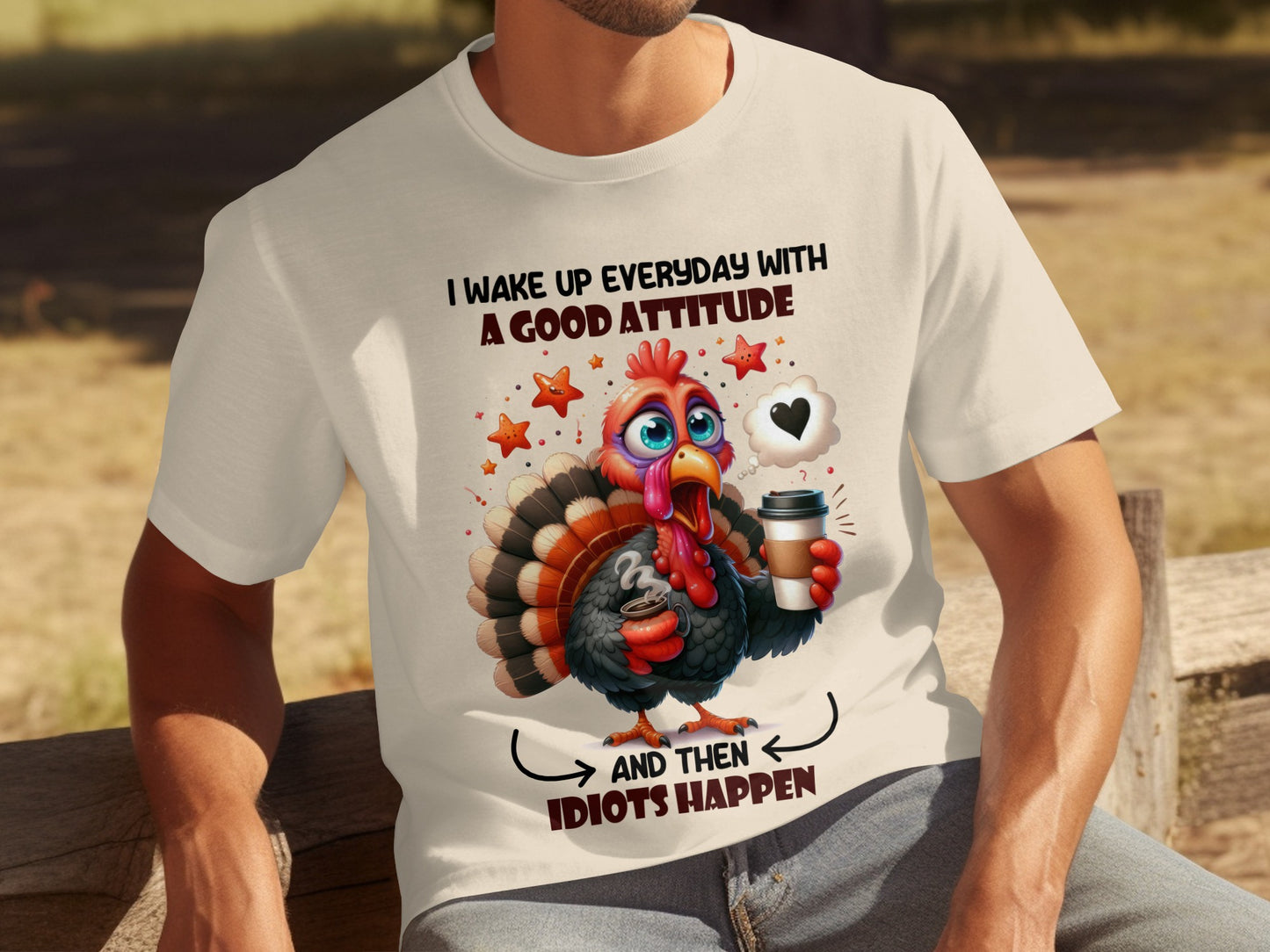 I Wake Up Everyday With A Good Attitude Idiots Happen Shirt