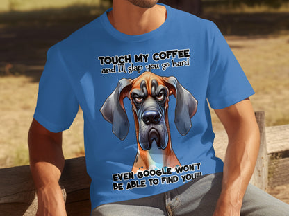 Touch My Coffee I'll Slap You So Hard T-Shirt