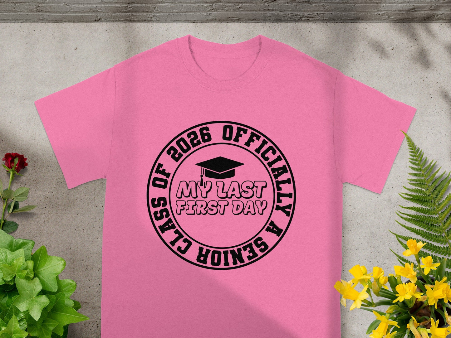 My Last First Day Class of 2026 Officially a Senior Shirt