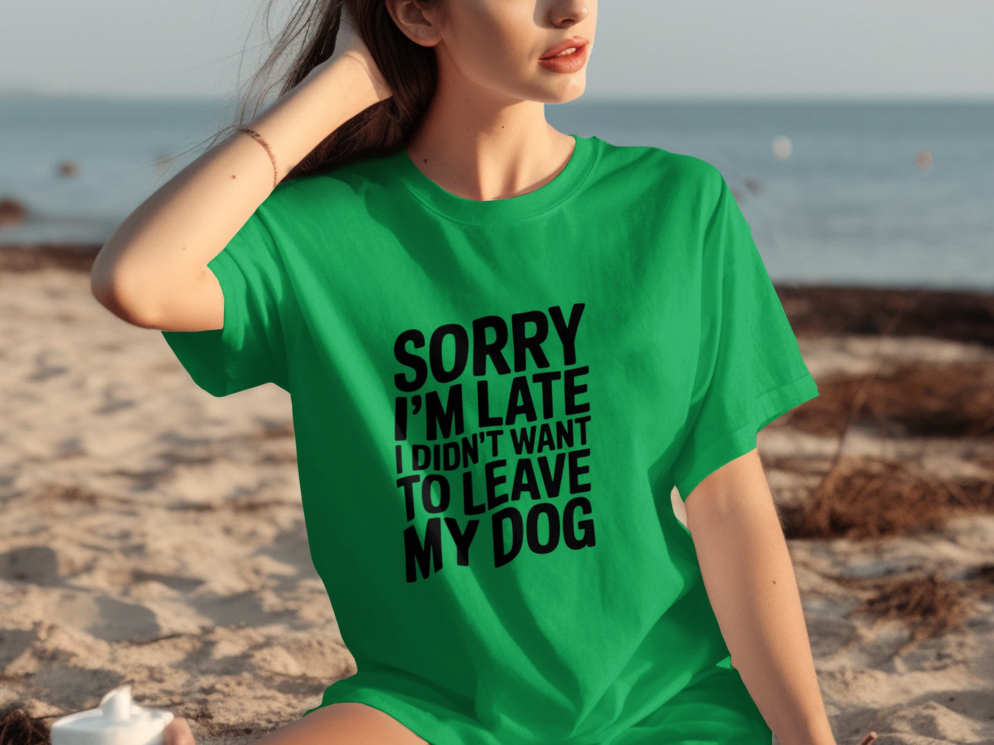Sorry I'm Late I Didn't Want to Leave My Dog T-shirt