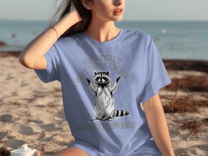 Honestly I Don't Think I'm Being Dramatic Enough Shirt